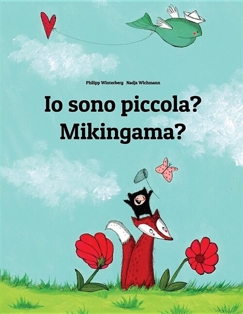 IO Sono Piccola? Mikingama?: Libro Illustrato Per Bambini: Italiano-Groenlandese (Edizione Bilingue) (Paperback)