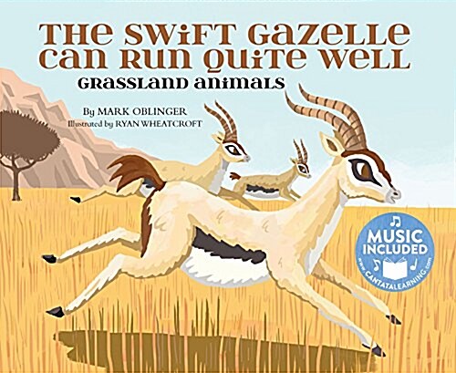 The Swift Gazelle Can Run Quite Well: Grassland Animals (Paperback)