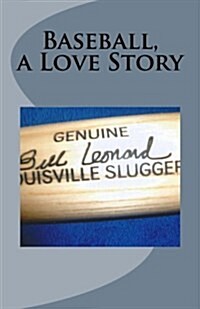 Baseball a Love Story (Paperback)