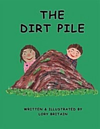 The Dirt Pile (Paperback)