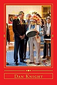 President Barack Obama Helps Native American Schools Succeed: The Original People of This Land Were Black, Brown, and Red People (Paperback)