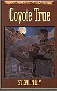 Coyote True (Paperback)