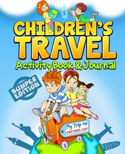 Childrens Travel Activity Book & Journal: My Trip to Switzerland (Paperback)