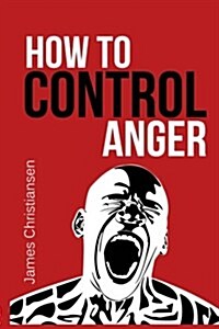 How to Control Anger (Paperback)