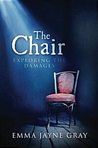 The Chair: Exploring the Damages (Paperback)
