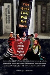 The Book That Will Not Open... the Hearts That Refuse to Close (Paperback)