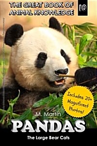 Pandas: The Large Bear Cats (Includes 20+ Magnificent Photos!) (Paperback)