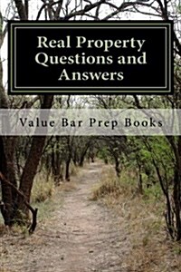 Real Property Questions and Answers: Answeredreal Multi State Property Questions (Paperback)