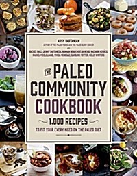 The Ultimate Paleo Cookbook: 900 Grain- And Gluten-Free Recipes to Meet Your Every Need (Paperback)