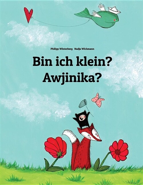 Bin Ich Klein? Awjinika?: Kinderbuch Deutsch-Damiyaa (Bilingual/Zweisprachig) (Paperback)