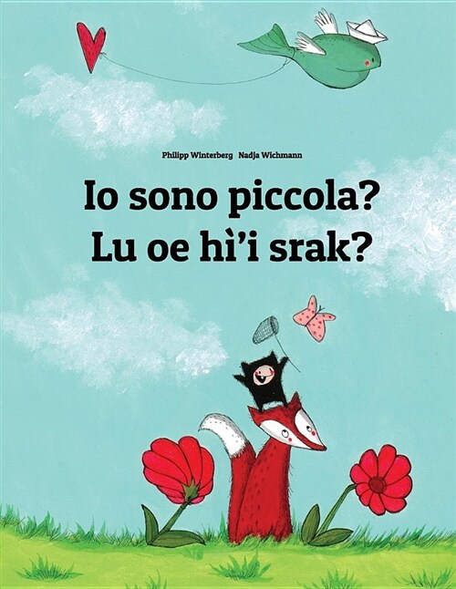 Io sono piccola? Lu oe h?i srak?: Libro illustrato per bambini: italiano-navi (Edizione bilingue) (Paperback)