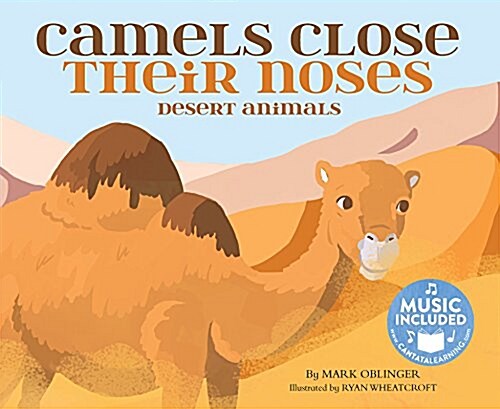 Camels Close Their Noses: Desert Animals (Library Binding)