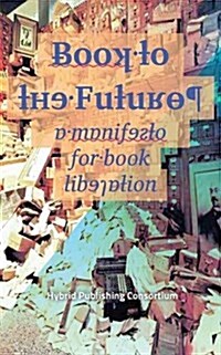 Book to the Future : A Manifesto for Book Liberation (Paperback, Large type / large print ed)
