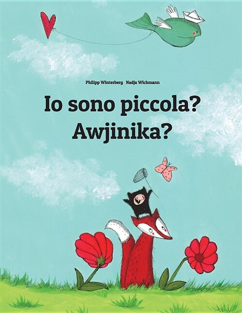 IO Sono Piccola? Awjinika?: Libro Illustrato Per Bambini: Italiano-Damiyaa (Edizione Bilingue) (Paperback)
