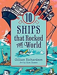 10 Ships That Rocked the World (Paperback)