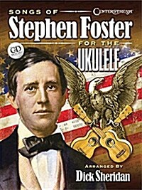 Songs of Stephen Foster for the Ukulele (Hardcover)