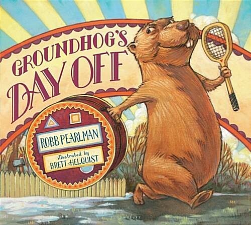 Groundhogs Day Off (Hardcover)