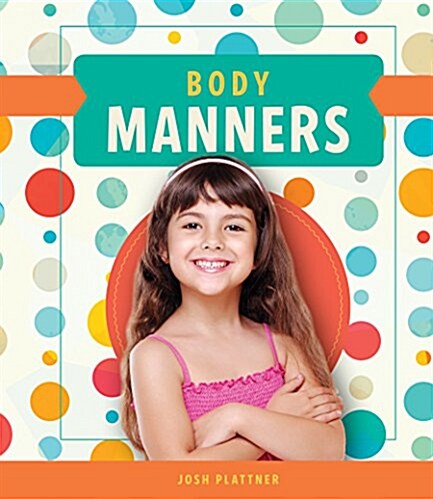 Body Manners (Library Binding)