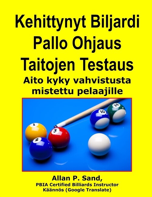 Kehittynyt Biljardi Pallo Ohjaus Taitojen Testaus: Aito Kyky Vahvistusta Omistettu Pelaajille (Paperback)