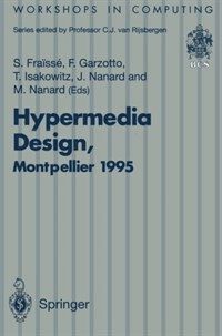 Hypermedia design : proceedings of the International Workshop on Hypermedia Design (IWHD'95), Montepellier, France, 1-2 June 1995