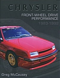 Chrysler Front-Wheel Drive Performance 1983-1992 (Hardcover)