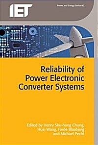 Reliability of Power Electronic Converter Systems (Hardcover)