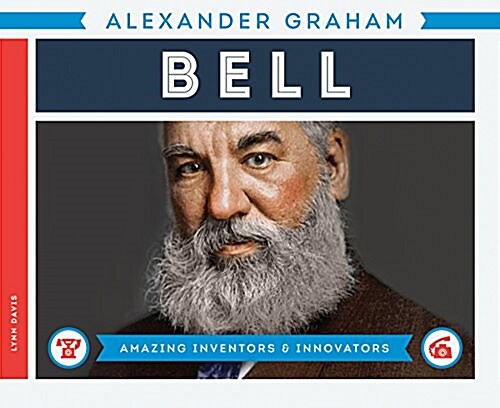 Alexander Graham Bell (Library Binding)