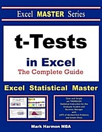 T-Tests in Excel - The Excel Statistical Master (Paperback)