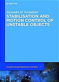 Stabilisation and Motion Control of Unstable Objects (Hardcover)