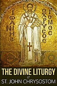 The Divine Liturgy of St. John Chrysostom (Paperback)