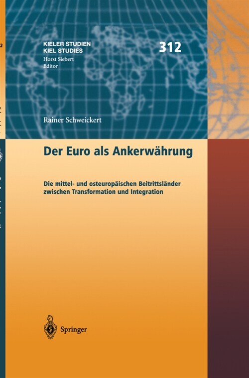 Der Euro ALS Ankerw?rung: Die Mittel- Und Osteurop?schen Beitrittsl?der Zwischen Transformation Und Integration (Hardcover, 2001)