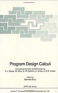 Program Design Calculi (Hardcover, 1993)