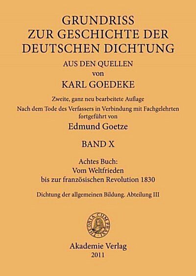 Achtes Buch: Vom Weltfrieden Bis Zur Franz?ischen Revolution 1830: Dichtung Der Allgemeinen Bildung. Abteilung III (Hardcover, 2., Ganz Neu Be)