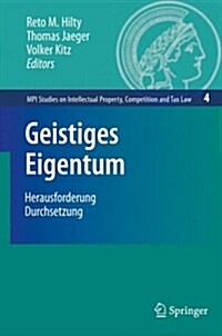 Geistiges Eigentum: Herausforderung Durchsetzung (Hardcover)