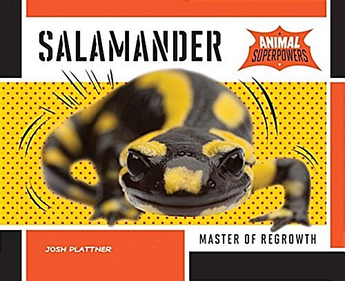 Salamander: Master of Regrowth (Library Binding)