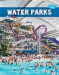 Water Parks (Library Binding)