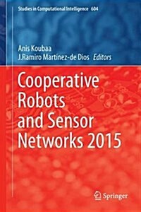 Cooperative Robots and Sensor Networks 2015 (Hardcover, 2015)