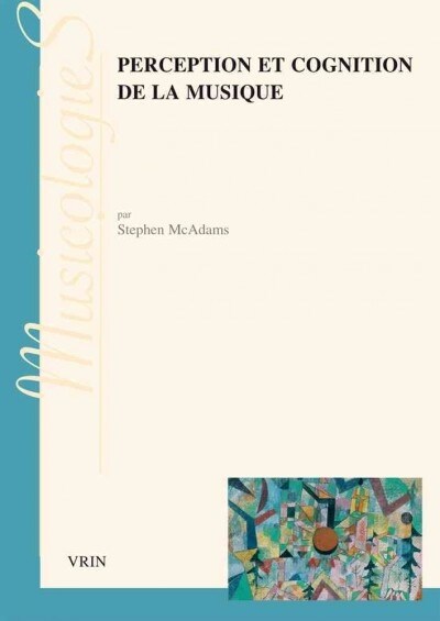 Perception Et Cognition de La Musique (Paperback)