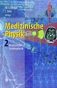 Medizinische Physik 2: Medizinische Strahlenphysik (Hardcover, 2002)