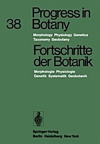 Progress in Botany / Fortschritte Der Botanik: Morphology - Physiology - Genetics - Taxonomy - Geobotany / Morphologie - Physiologie - Genetik - Syste (Paperback, Softcover Repri)