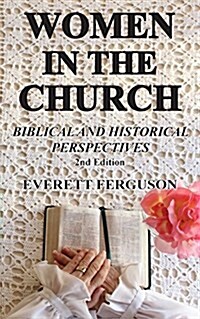 Women in the Church: Biblical and Historical Perspectives (Paperback, 2, Revised/Updated)