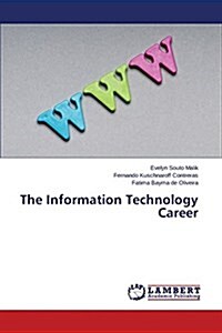 The Information Technology Career (Paperback)