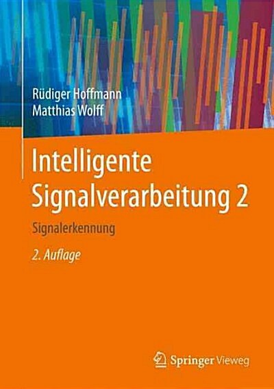 Intelligente Signalverarbeitung 2: Signalerkennung (Hardcover, 2, 2. Aufl. 2015)