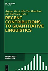 Recent Contributions to Quantitative Linguistics (Hardcover)