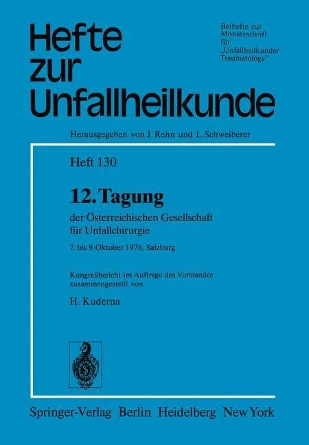 12. Tagung Der ?terreichischen Gesellschaft F? Unfallchirurgie: 7. Bis 9. Oktober 1976, Salzburg (Paperback)