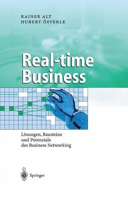 Real-Time Business: Losungen, Bausteine Und Potenziale Des Business Networking (Hardcover)