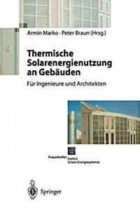 Thermische Solarenergienutzung an Geb?den (Hardcover, 1997)