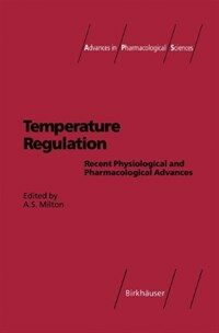 Temperature regulation : recent physiological and pharmacological advances