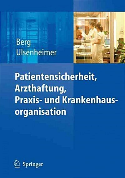 Patientensicherheit, Arzthaftung, Praxis- und Krankenhausorganisation (Hardcover, 2006)