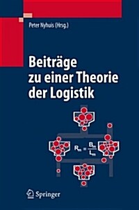 Beitr?e Zu Einer Theorie Der Logistik (Hardcover, 2008)